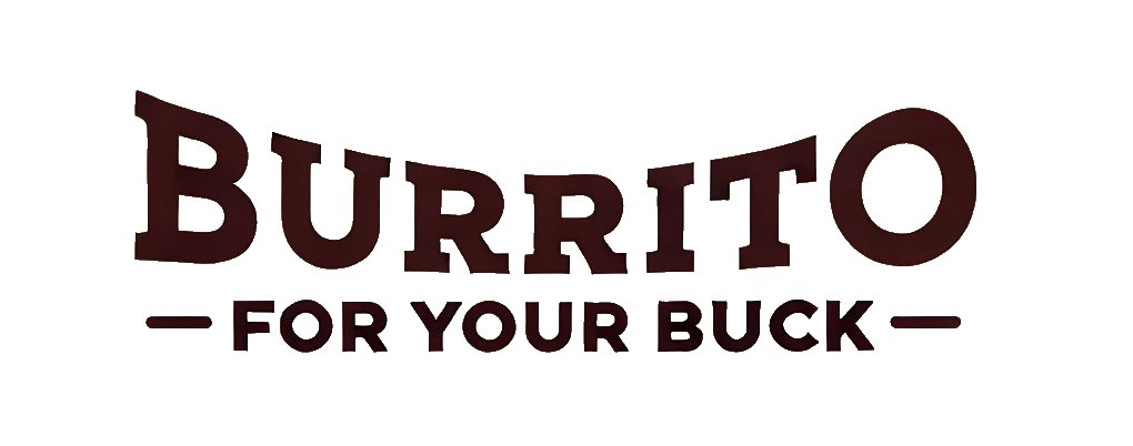 Burrito For Your Buck